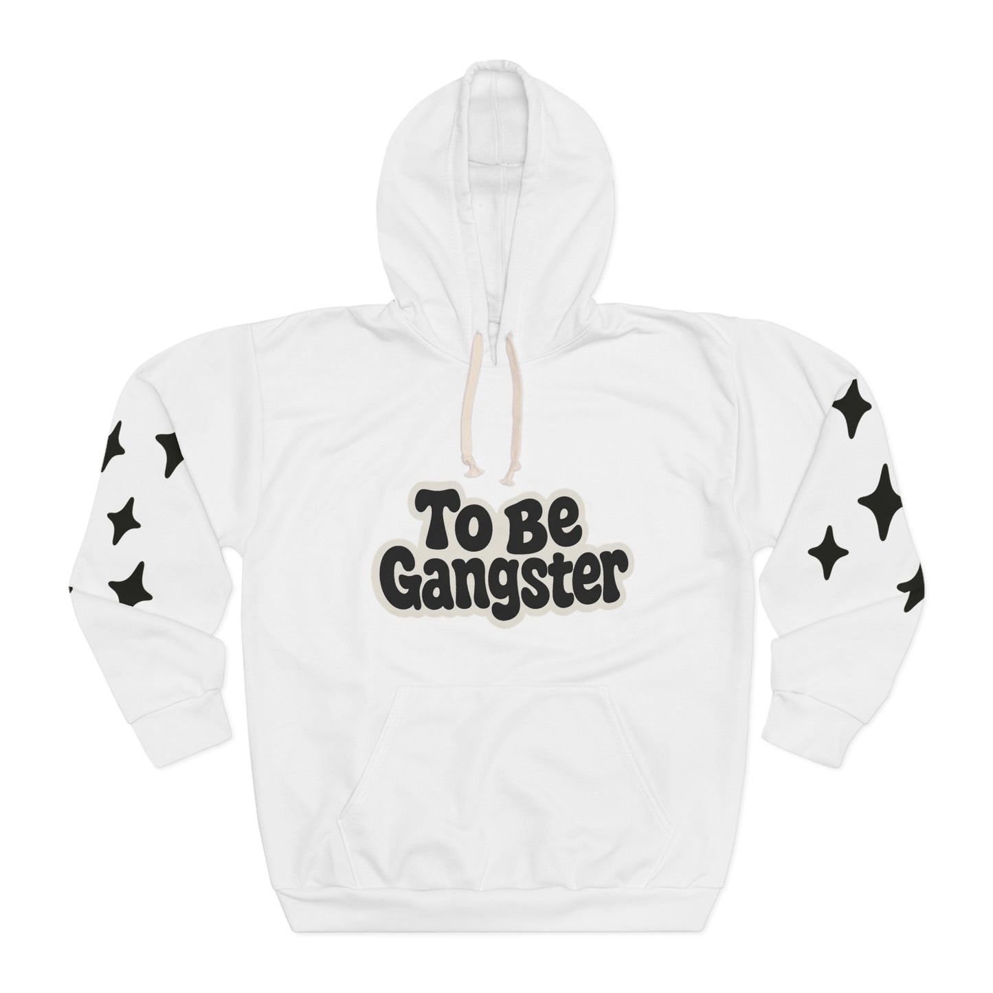 To Be Gangster - Pullover Hoodie