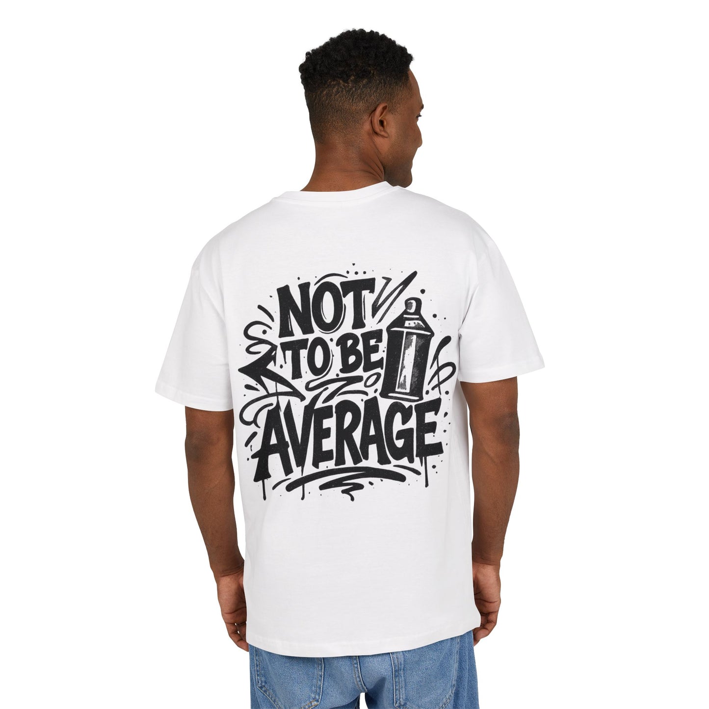 Not To Be Average - Heavy Oversized Graphic Tee